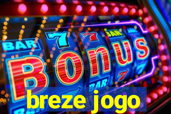 breze jogo